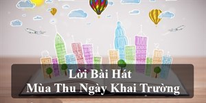 Lời bài hát Mùa thu ngày khai trường