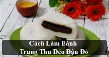 Cách làm bánh trung thu dẻo đậu đỏ
