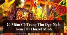 Mâm cỗ Trung Thu đẹp kèm thuyết minh 2025