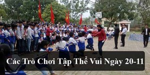 Những trò chơi tập thể ngày 20/11