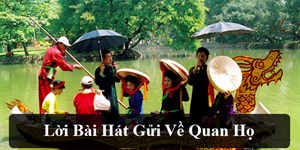 Lời bài hát Gửi về Quan họ