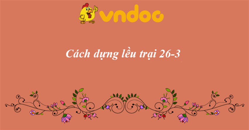 Cách dựng lều trại 26/3