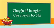 Chuyện kể bé nghe: Câu chuyện bó đũa