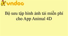 Bộ sưu tập hình ảnh tải miễn phí cho App Animal 4D