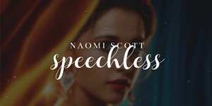 Lời bài hát Speechless Naomi Scott