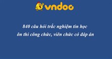 840 câu hỏi trắc nghiệm tin học ôn thi công chức viên chức có đáp án