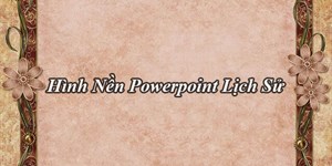 Hình nền Powerpoint Lịch sử