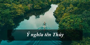 Ý nghĩa tên Thủy