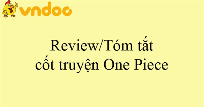 Review/Tóm tắt cốt truyện One Piece