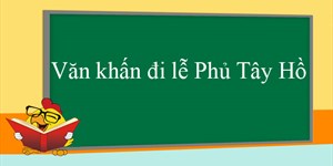 Văn khấn đi lễ Phủ Tây Hồ