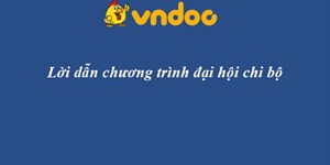 Lời dẫn chương trình đại hội chi bộ