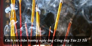 Cách rút chân hương ngày ông Công ông Táo