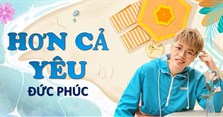 Lời bài hát hơn cả yêu - Đức Phúc