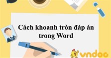 Cách khoanh tròn đáp án trong Word 2007, 2010, 2013, 2016