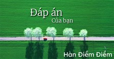 Lời bài hát Đáp án của bạn - Hàn Điềm Điềm