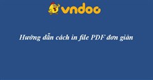 Hướng dẫn cách in File PDF với Foxit Reader và Adobe Reader