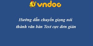 Cách chuyển giọng nói thành văn bản