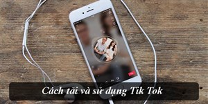 Cách cài đặt Tik Tok trên điện thoại