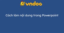 Cách làm nội dung trong Powerpoint
