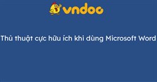 Thủ thuật cực hữu ích khi dùng Microsoft Word