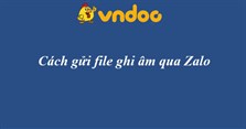 Cách gửi file ghi âm qua Zalo