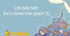Lời bài hát Ex’s hate me Part 2 - B Ray - AMEE