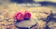 Ý nghĩa tên Ngân