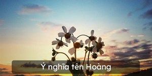 Ý nghĩa tên Hoàng