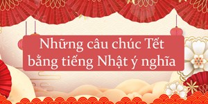 Lời chúc mừng năm mới bằng tiếng Nhật