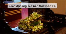Cách đặt ông cóc ở bàn thờ Thần Tài