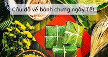 Tổng hợp các câu đố về bánh chưng ngày Tết