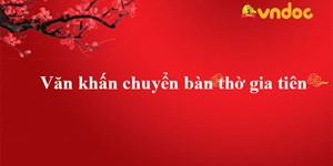 Văn khấn chuyển bàn thờ gia tiên