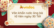Văn khấn rước ông bà tổ tiên ngày 30 Tết