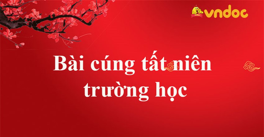 Bài cúng tất niên trường học