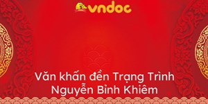 Văn khấn đền Trạng Trình Nguyễn Bỉnh Khiêm