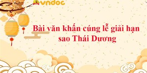 Bài văn khấn cúng lễ giải hạn sao Thái Dương