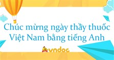 Chúc mừng ngày thầy thuốc Việt Nam bằng tiếng Anh