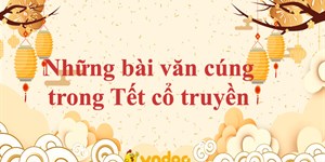 Những bài văn cúng trong Tết cổ truyền