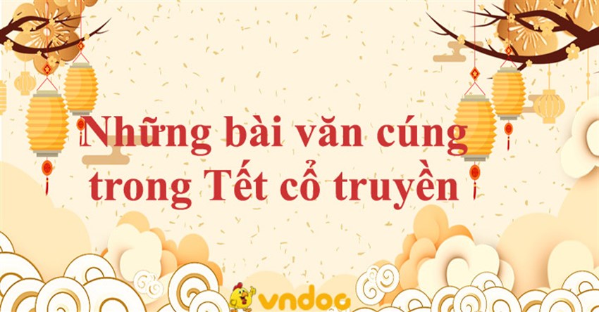 Những bài văn cúng trong Tết cổ truyền