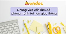 Những việc cần làm để phòng tránh tai nạn giao thông