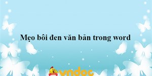 Mẹo bôi đen văn bản trong word