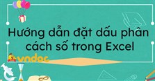 Hướng dẫn đặt dấu phân cách số trong Excel