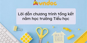 Lời dẫn chương trình tổng kết năm học trường Tiểu học