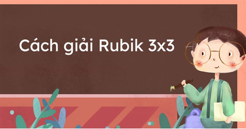 Cách giải Rubik 3x3