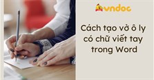 Cách tạo vở ô ly có chữ viết tay trong Word