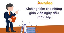 Kinh nghiệm cho những giáo viên ngày đầu đứng lớp