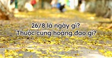 26/8 là ngày gì?