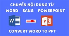 Cách chuyển nội dung Word sang PowerPoint