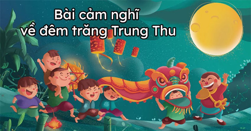 Bài cảm nghĩ về đêm trăng Trung Thu 2026