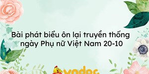 Bài phát biểu ôn lại truyền thống ngày Phụ nữ Việt Nam 20-10